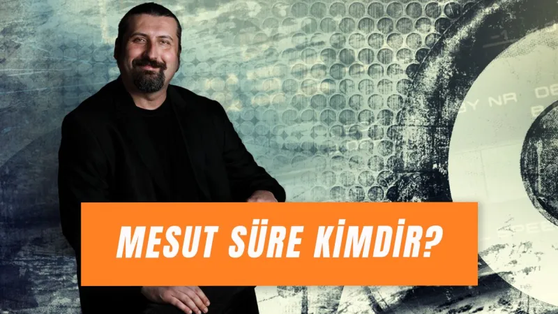 Mesut Süre Kimdir? Şok İddialar ve Kariyerindeki Dönüm Noktaları!