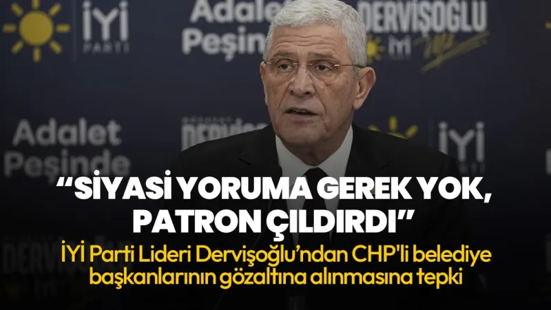 CHP'li Başkanlara Gözaltı Şoku! Müsavat Dervişoğlu'ndan Bomba Yorum!