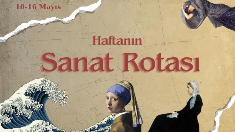 Sanat Severler Dikkat! İstanbul, Ankara, İzmir'de Bu Hafta Kaçırılmaması Gereken Etkinlikler