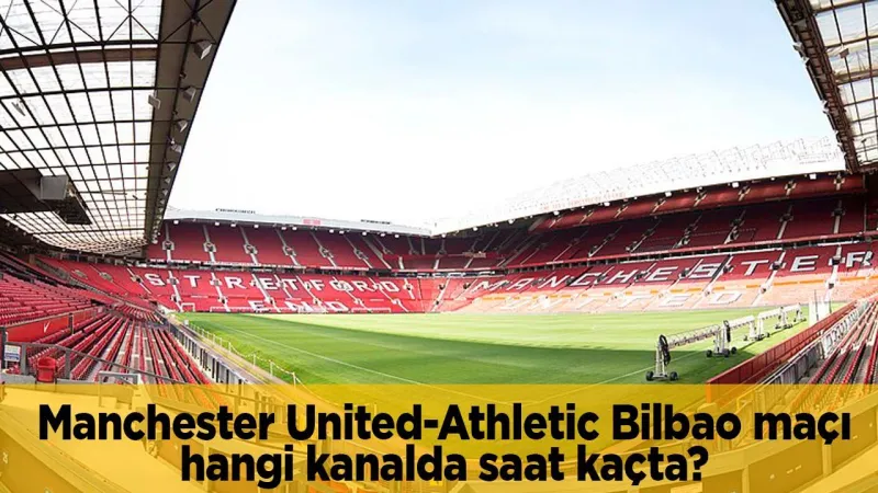 MU-Bilbao Rövanşı: United Tur Atlar Mı? İşte Muhtemel 11'ler!